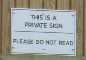 You must be joking! How does your brain work - photo of 'private' sign